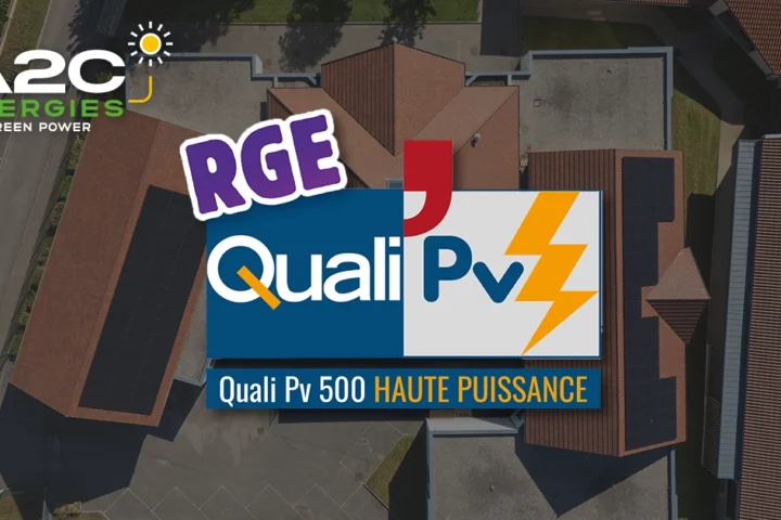A2C Énergies obtient la certification QualiPV 500 pour les installations photovoltaïques de plus de 36 kWc